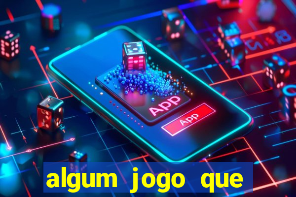 algum jogo que paga de verdade